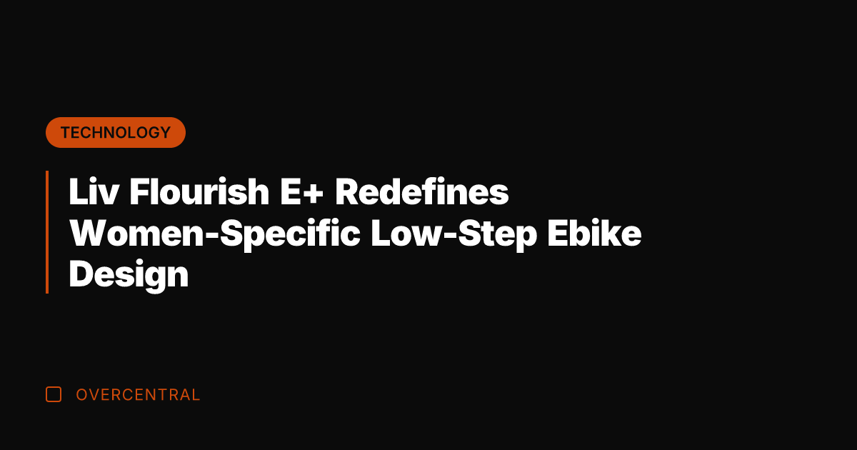 Liv Flourish E+ Redefines Women-Specific Low-Step Ebike Design
