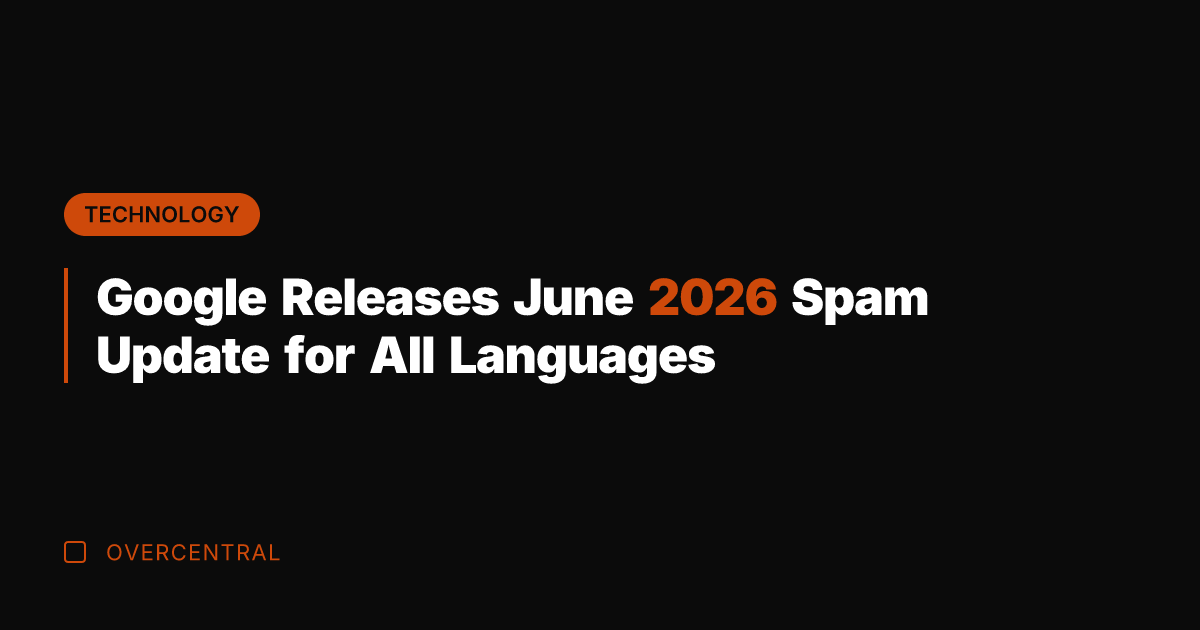 Google Releases June 2026 Spam Update for All Languages