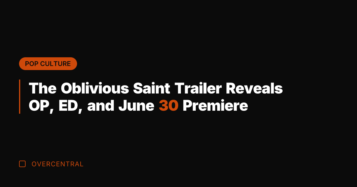 The Oblivious Saint Trailer Reveals OP, ED, and June 30 Premiere