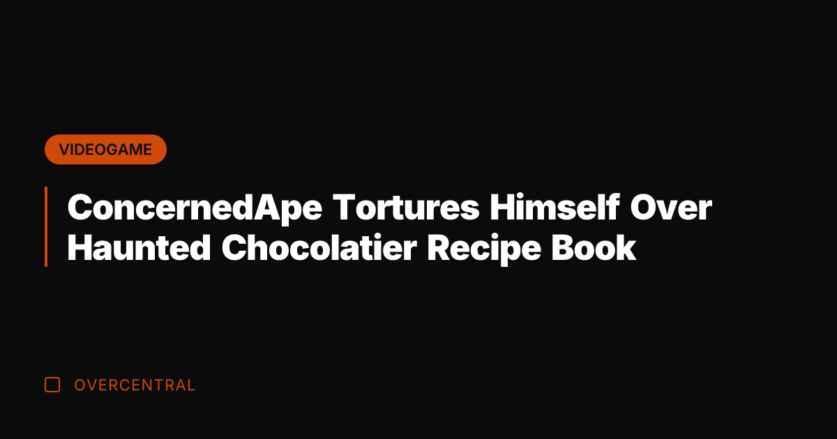 ConcernedApe Tortures Himself Over Haunted Chocolatier Recipe Book
