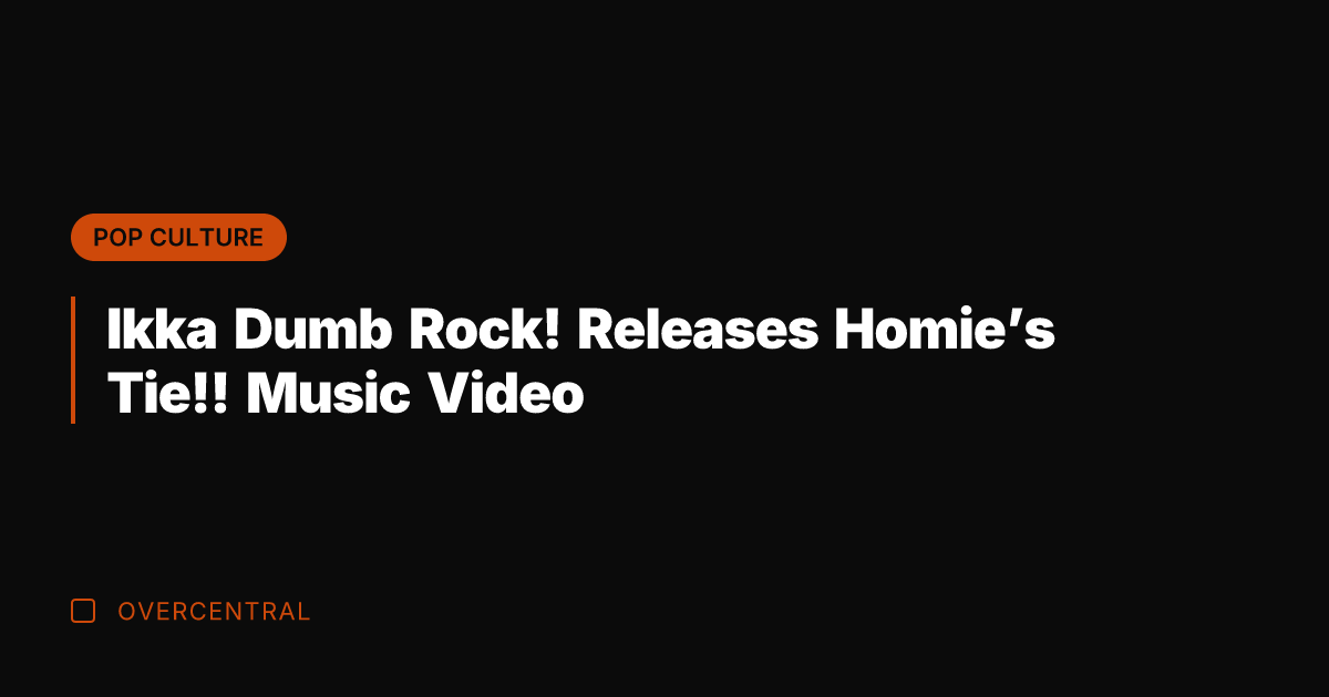 Ikka Dumb Rock! Releases Homie's Tie!! Music Video