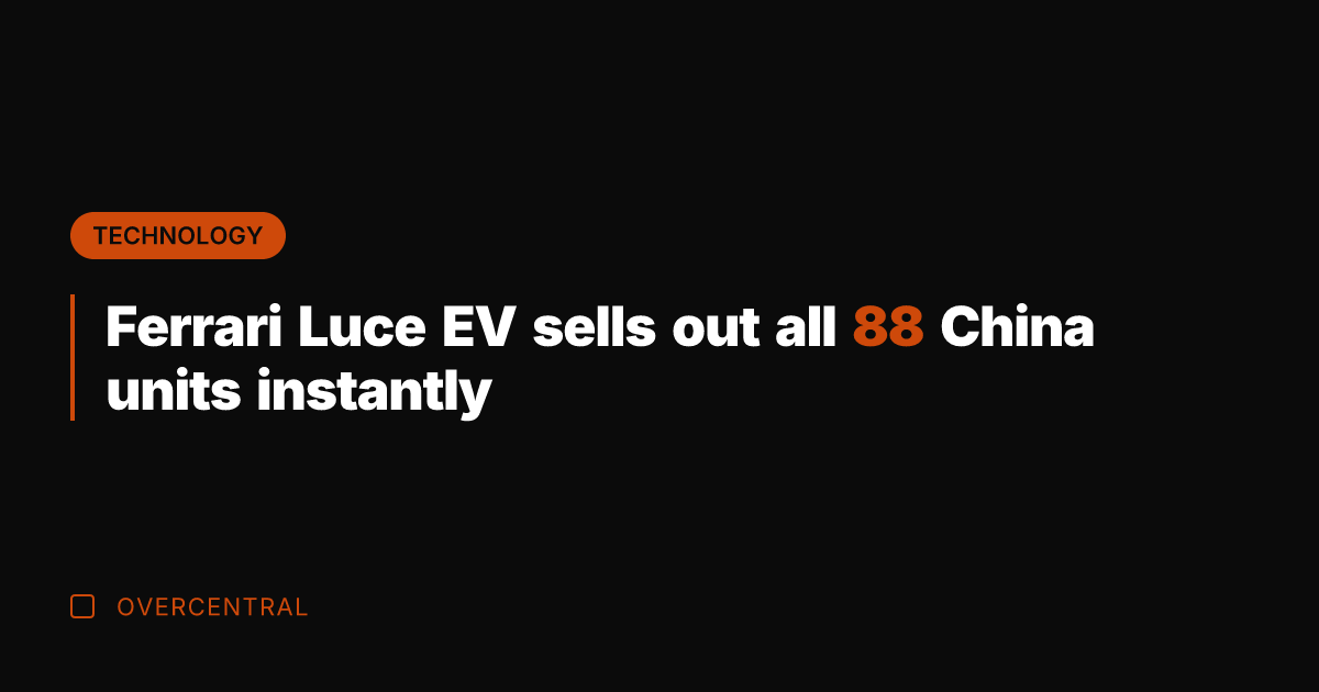 Ferrari Luce EV sells out all 88 China units instantly