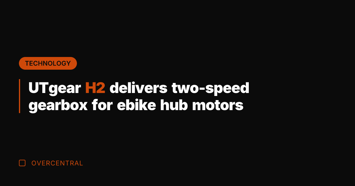 UTgear H2 delivers two-speed gearbox for ebike hub motors
