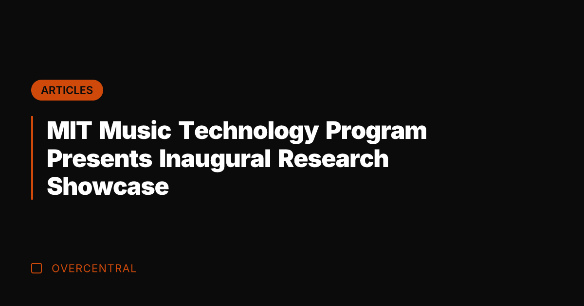 MIT Music Technology Program Presents Inaugural Research Showcase
