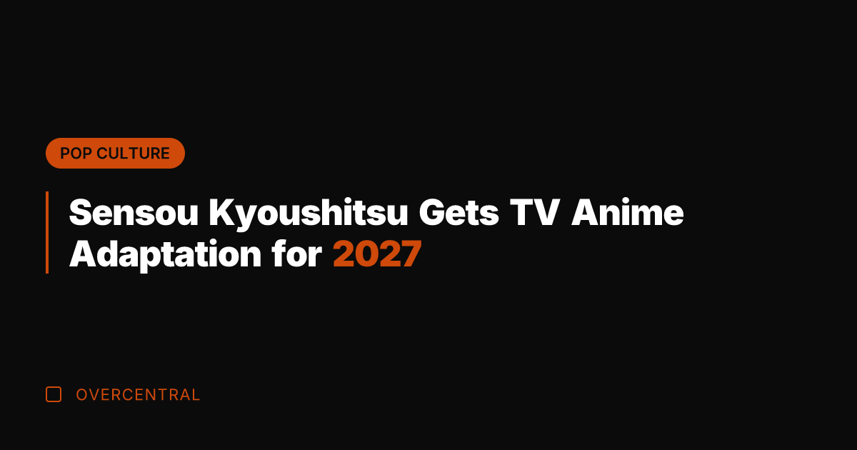 Sensou Kyoushitsu Gets TV Anime Adaptation for 2027