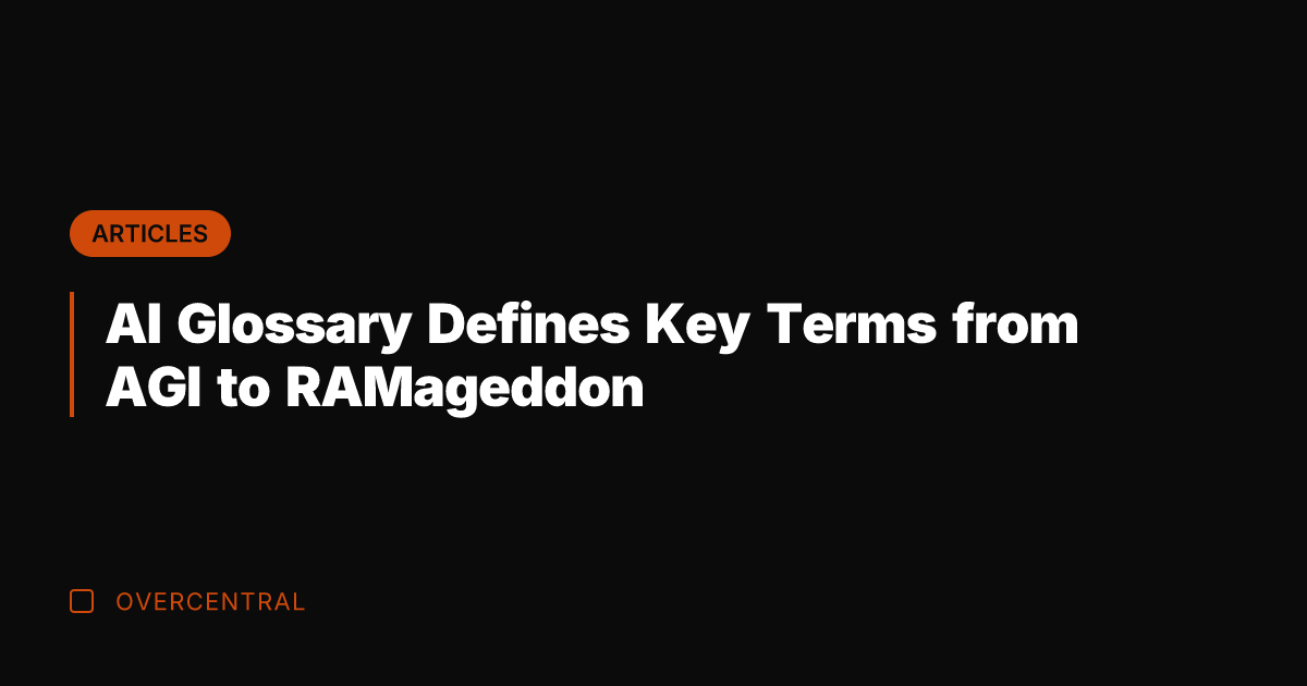 AI Glossary Defines Key Terms from AGI to RAMageddon