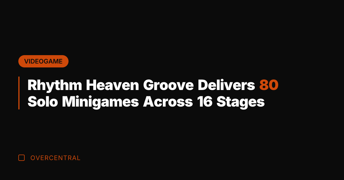Rhythm Heaven Groove Delivers 80 Solo Minigames Across 16 Stages