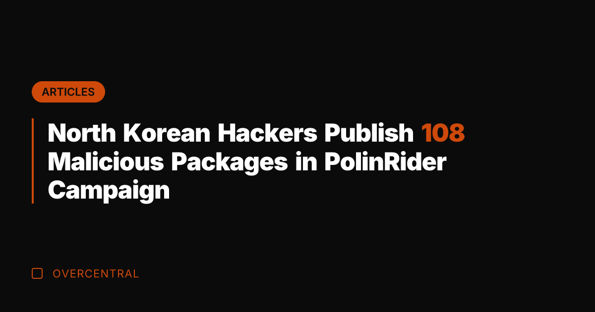 North Korean Hackers Publish 108 Malicious Packages in PolinRider Campaign