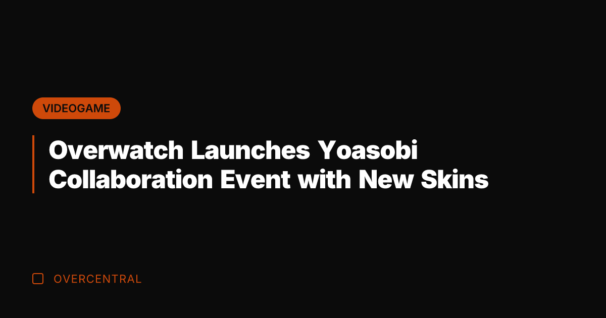 Overwatch Launches Yoasobi Collaboration Event with New Skins