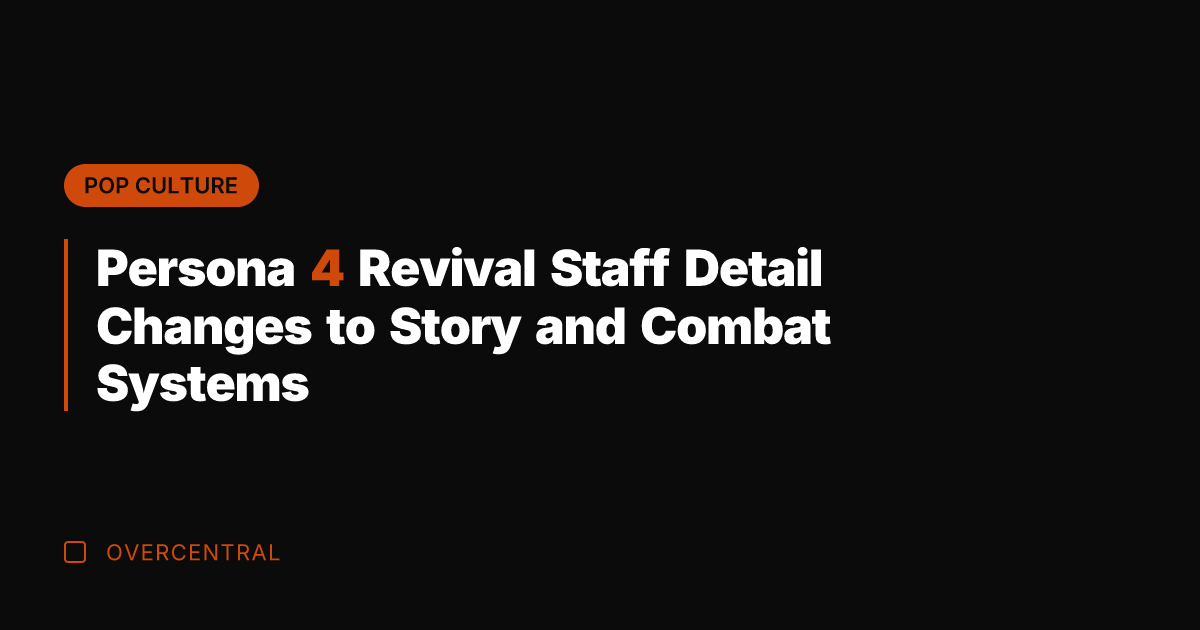 Persona 4 Revival Staff Detail Changes to Story and Combat Systems