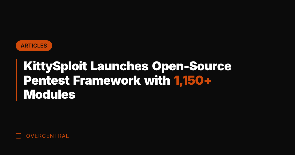 KittySploit Launches Open-Source Pentest Framework with 1,150+ Modules