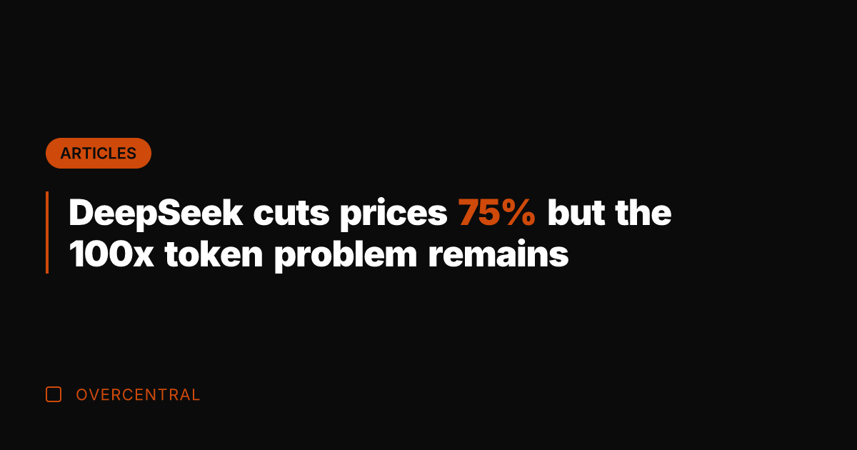DeepSeek cuts prices 75% but the 100x token problem remains