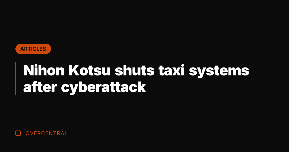 Nihon Kotsu shuts taxi systems after cyberattack