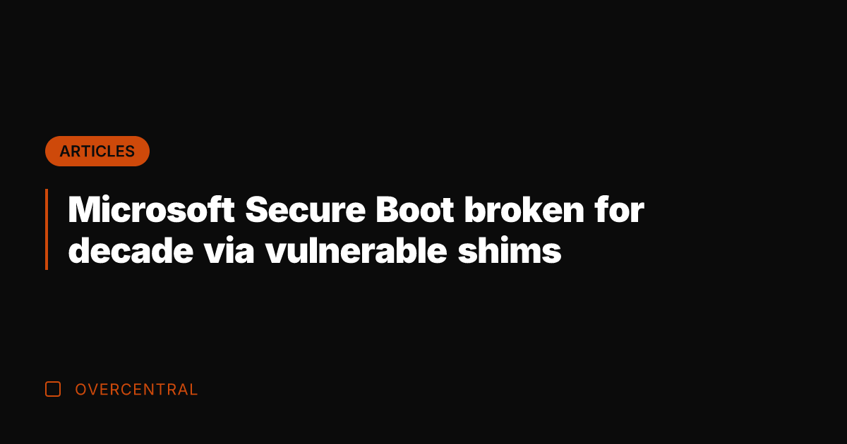 Microsoft Secure Boot broken for decade via vulnerable shims