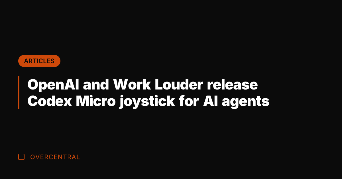 OpenAI and Work Louder release Codex Micro joystick for AI agents