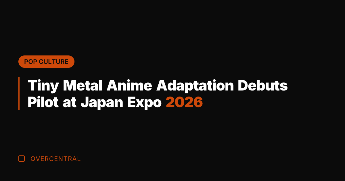 Tiny Metal Anime Adaptation Debuts Pilot at Japan Expo 2026