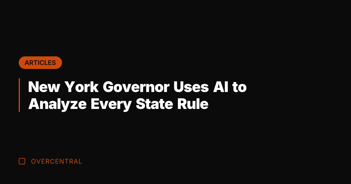 New York Governor Uses AI to Analyze Every State Rule
