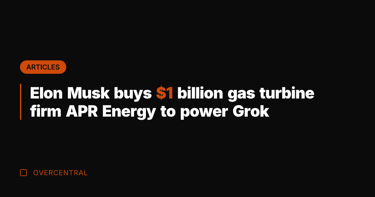 Elon Musk buys  billion gas turbine firm APR Energy to power