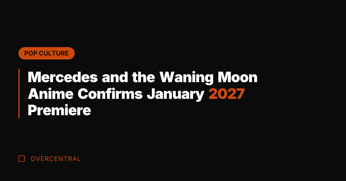 Mercedes and the Waning Moon Anime Confirms January 2027 Premiere