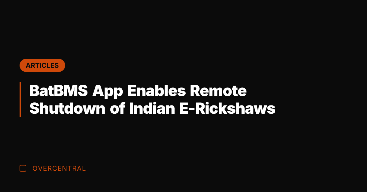 BatBMS App Enables Remote Shutdown of Indian E-Rickshaws