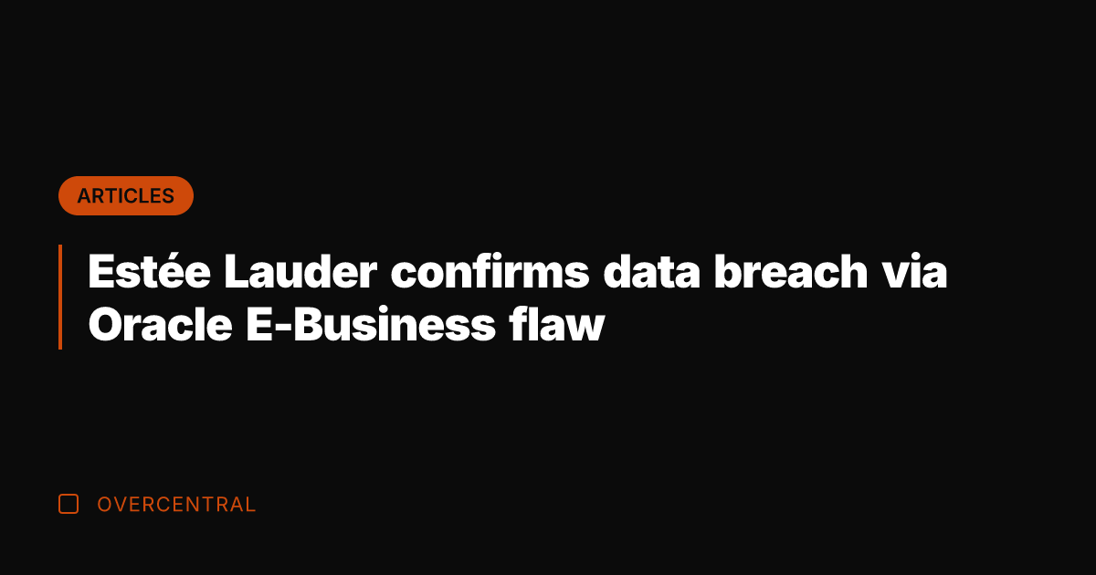 Estée Lauder confirms data breach via Oracle E-Business flaw