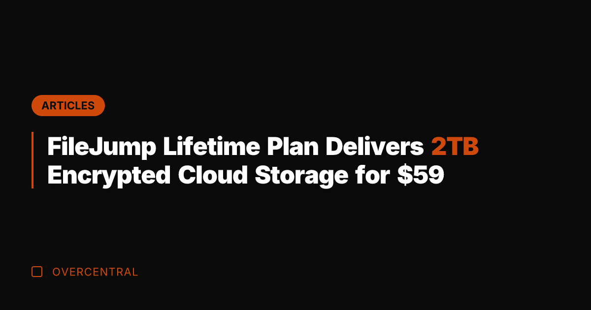 FileJump Lifetime Plan Delivers 2TB Encrypted Cloud Storage for 