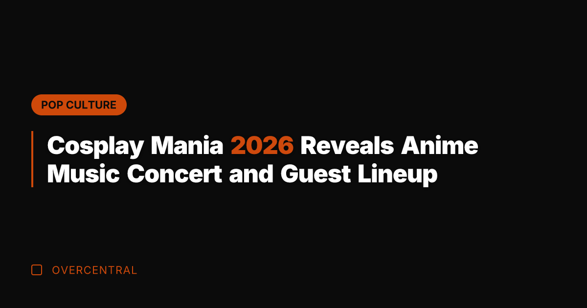 Cosplay Mania 2026 Reveals Anime Music Concert and Guest Lineup