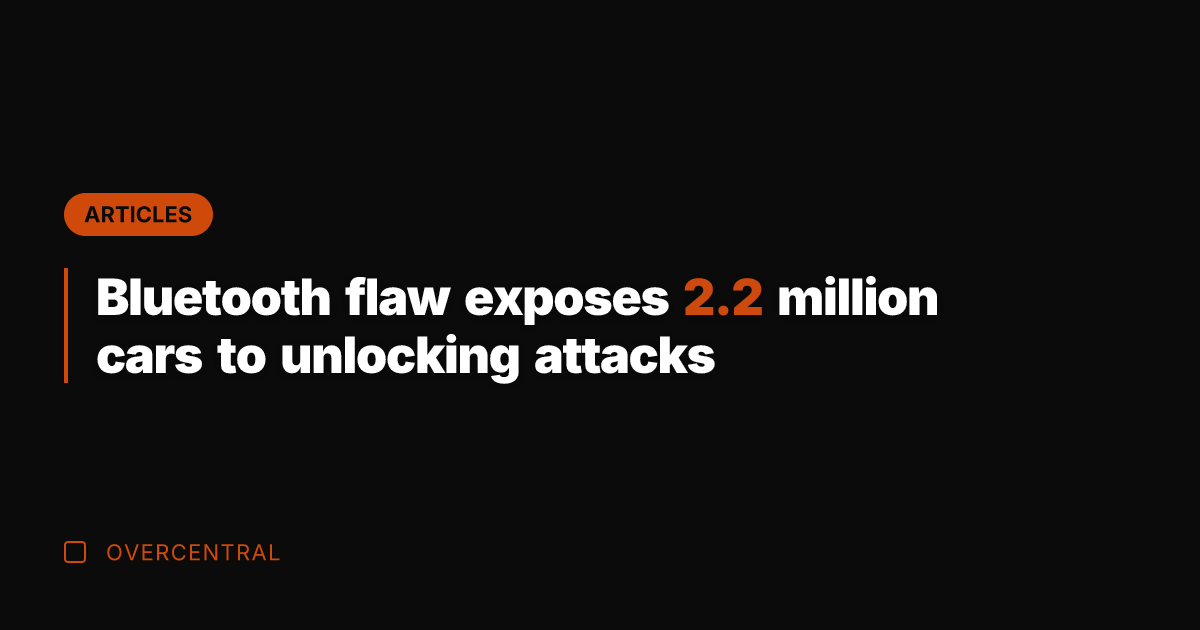 Bluetooth flaw exposes 2.2 million cars to unlocking attacks