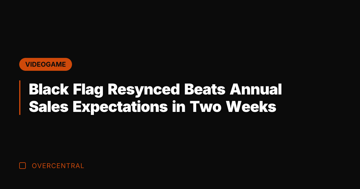 Black Flag Resynced Beats Annual Sales Expectations in Two Weeks