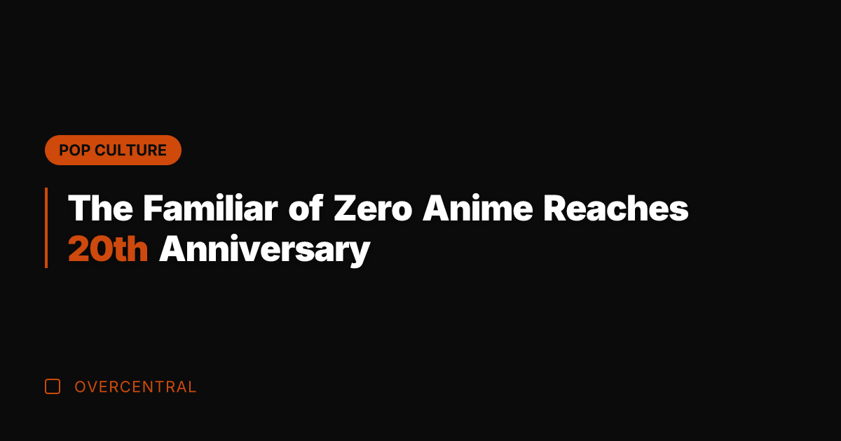 The Familiar of Zero Anime Reaches 20th Anniversary