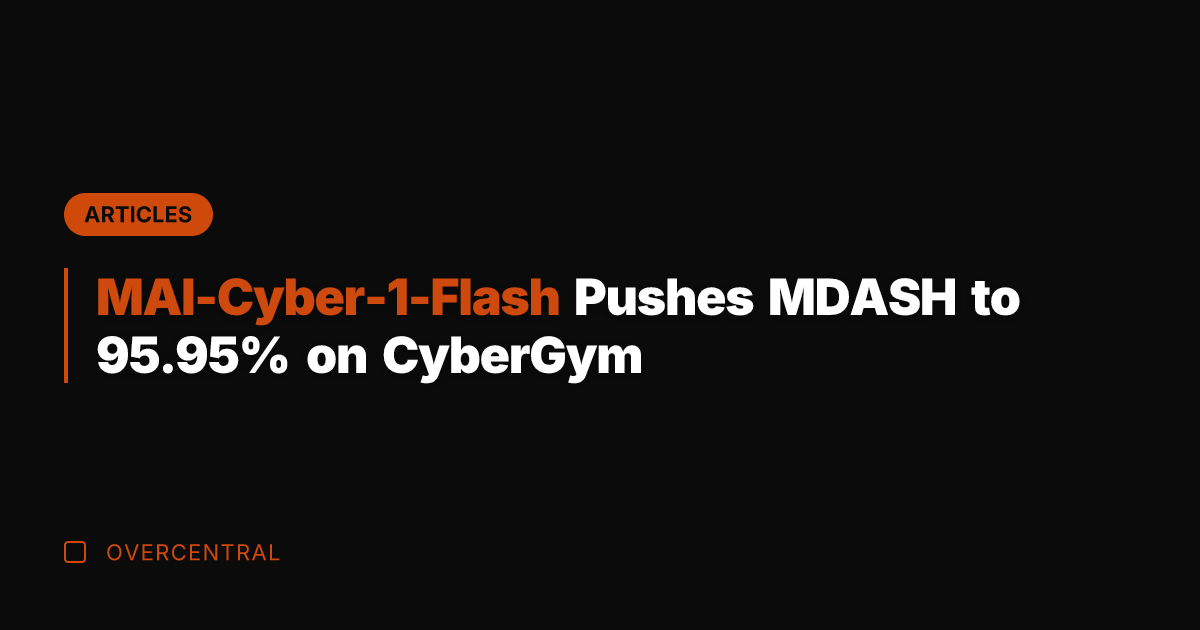 MAI-Cyber-1-Flash Pushes MDASH to 95.95% on CyberGym