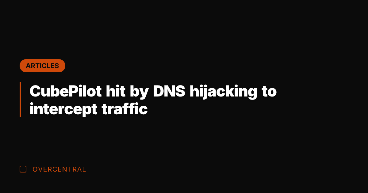 CubePilot hit by DNS hijacking to intercept traffic