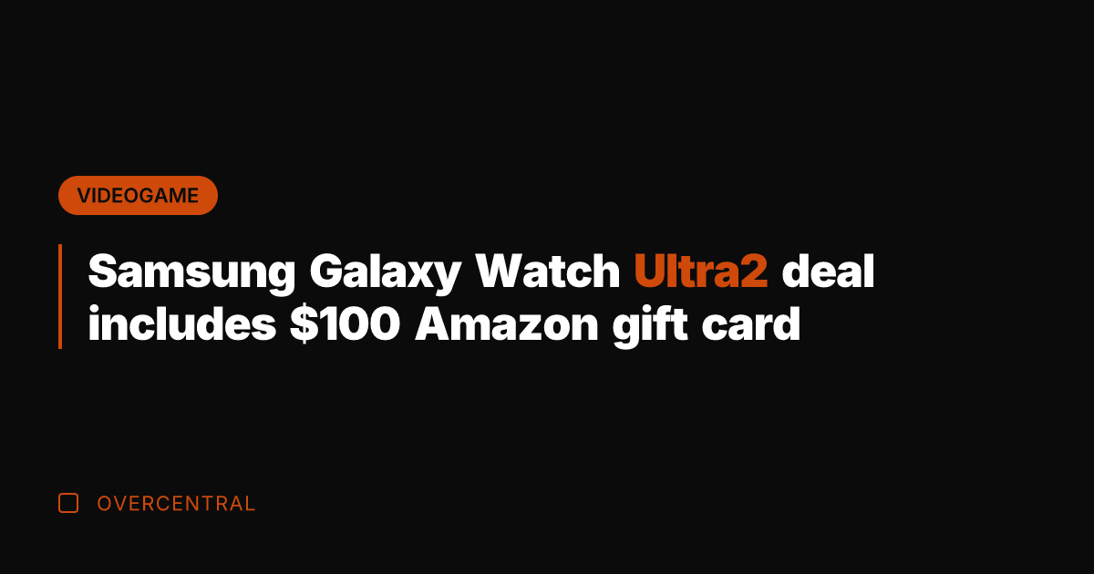 Samsung Galaxy Watch Ultra2 deal includes 0 Amazon gift card