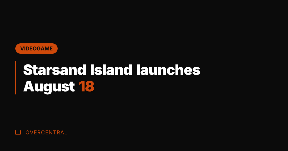 Starsand Island launches August 18