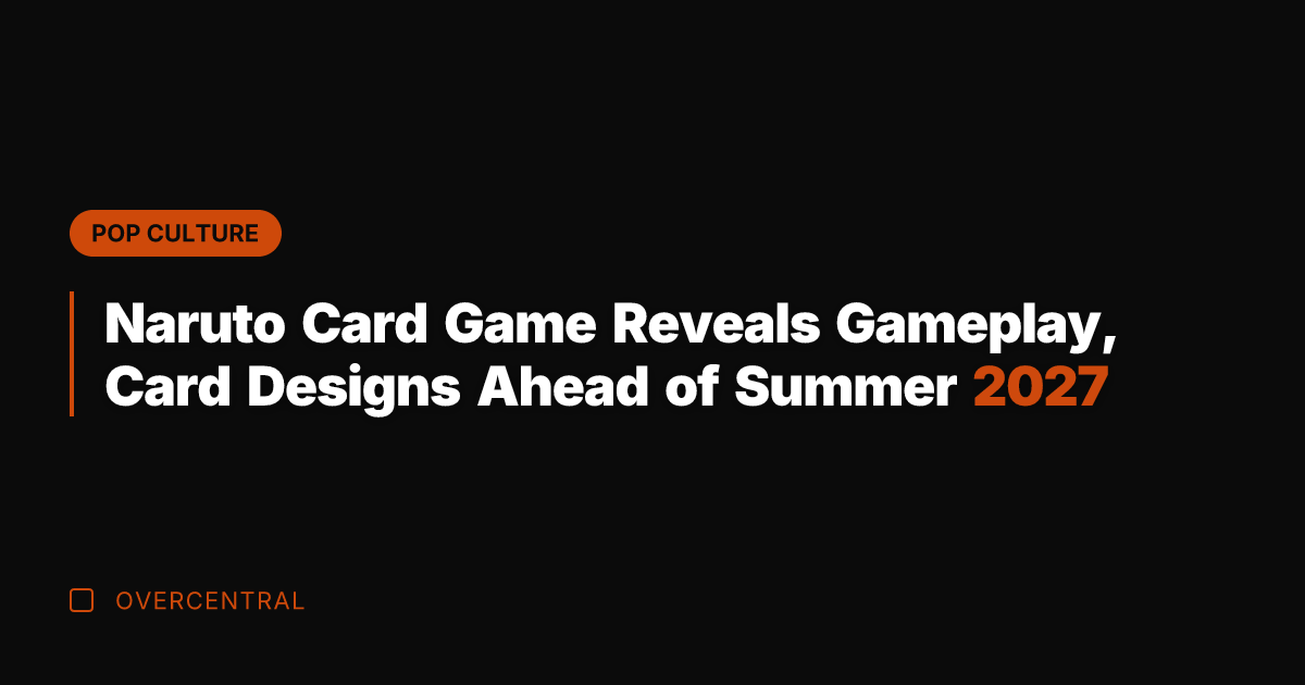 Naruto Card Game Reveals Gameplay, Card Designs Ahead of Summer 2027