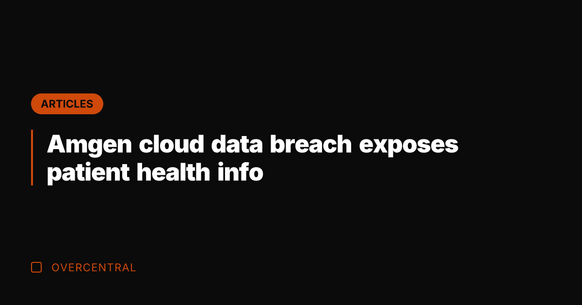 Amgen cloud data breach exposes patient health info