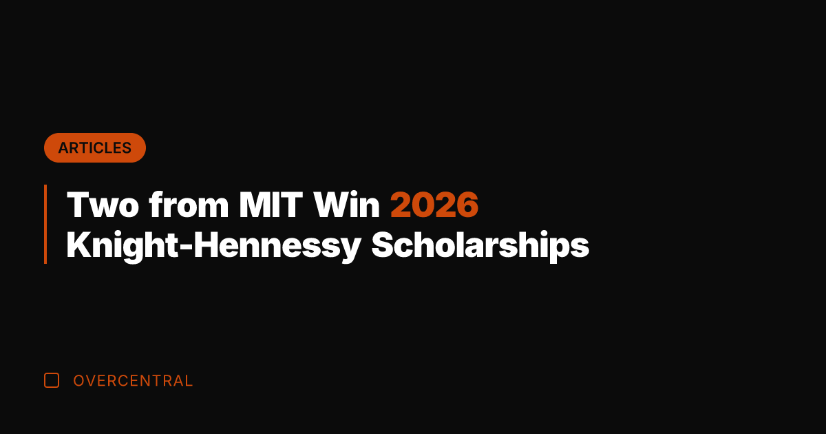 Two from MIT Win 2026 Knight-Hennessy Scholarships