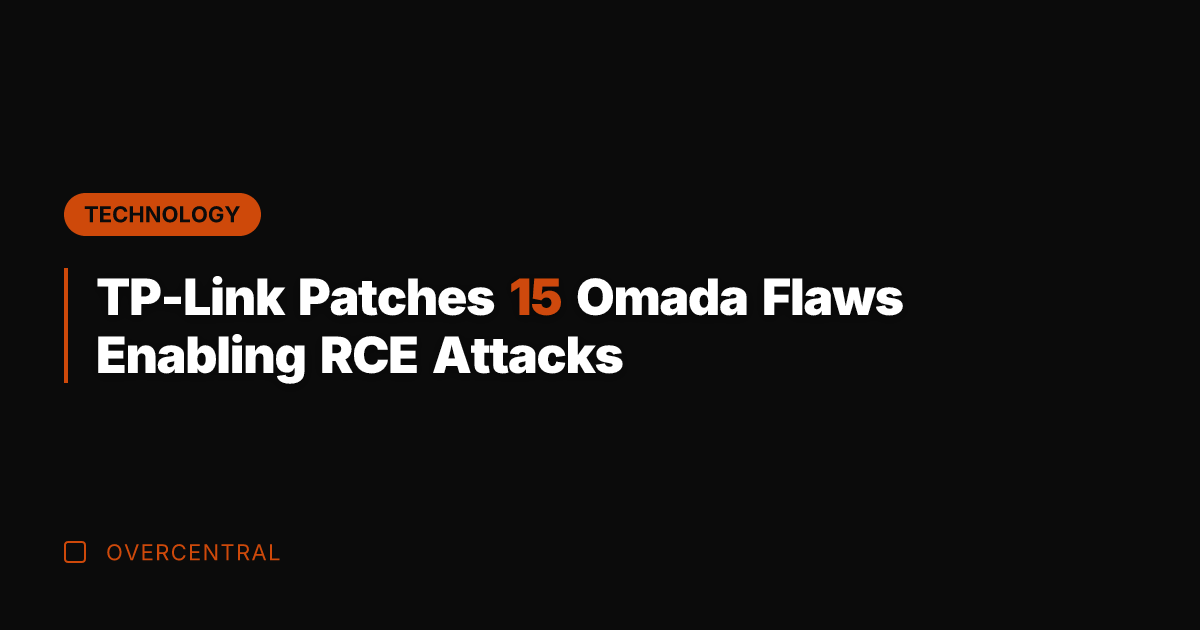 TP-Link Patches 15 Omada Flaws Enabling RCE Attacks