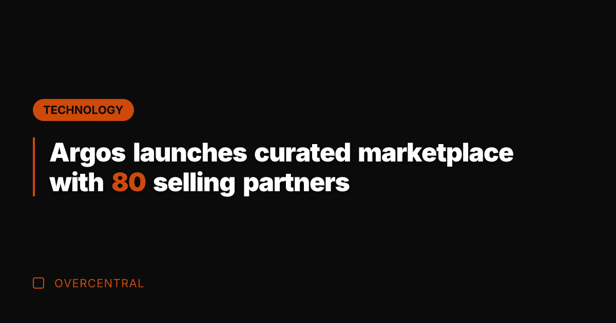 Argos launches curated marketplace with 80 selling partners