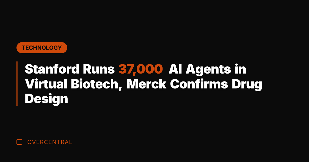 Stanford Runs 37,000 AI Agents in Virtual Biotech, Merck Confirms Drug Design