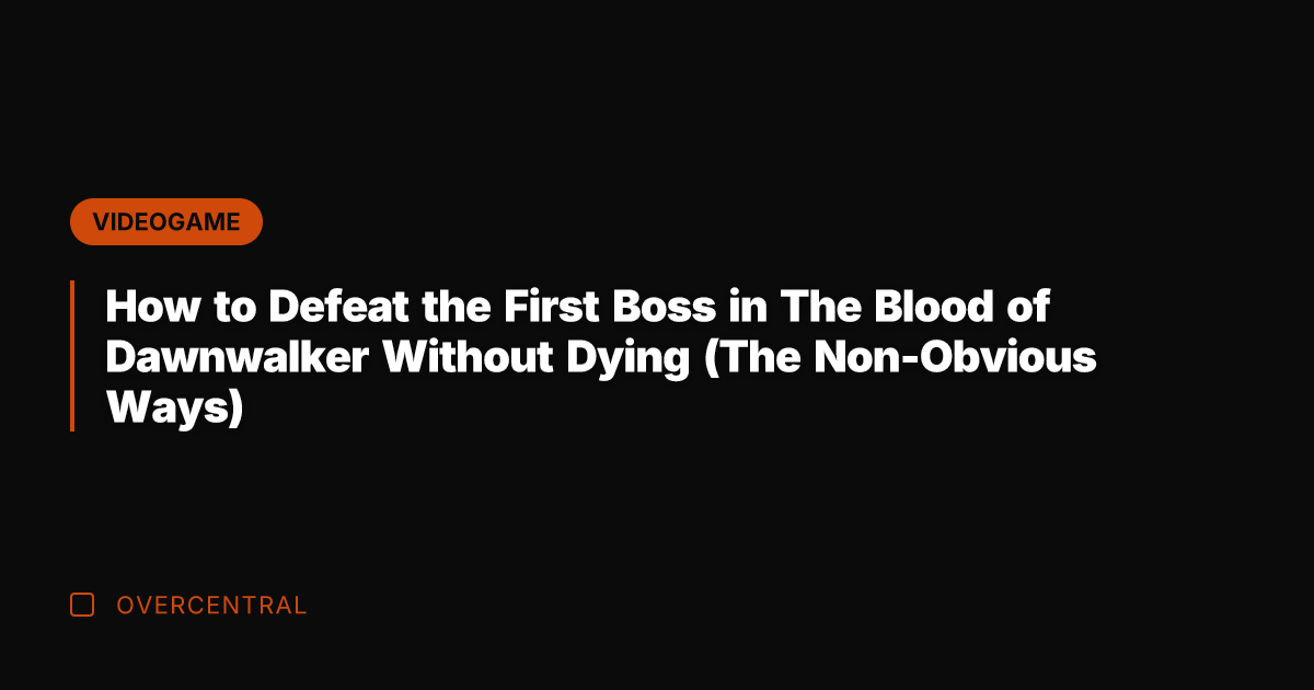 How to Defeat the First Boss in The Blood of Dawnwalker Without