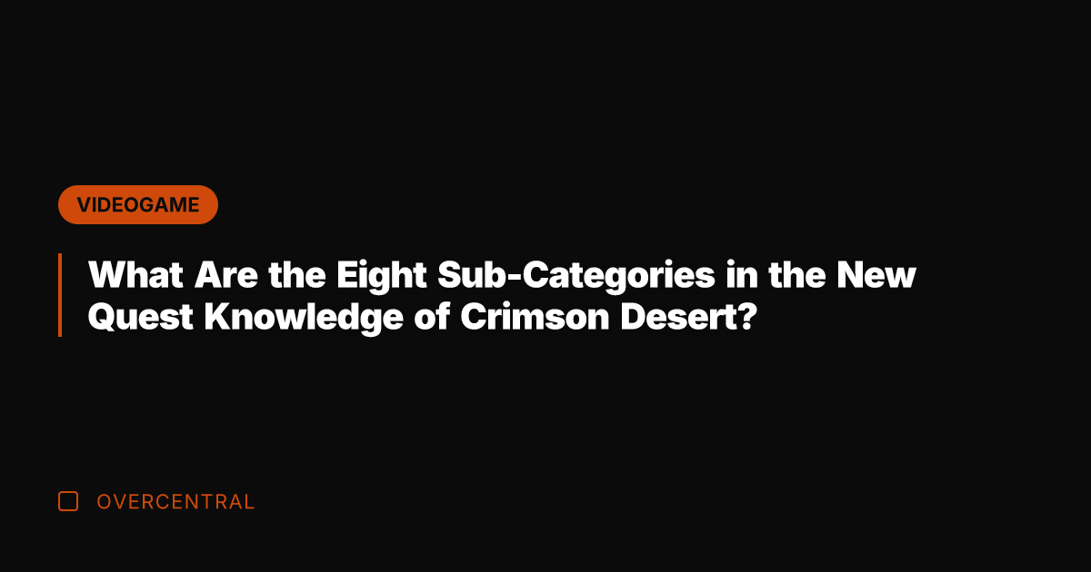 What Are the Eight Sub-Categories in the New Quest Knowledge of Crimson