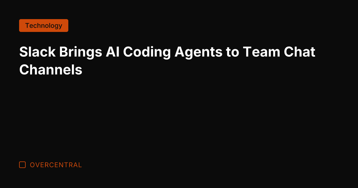 Slack Brings AI Coding Agents to Team Chat Channels