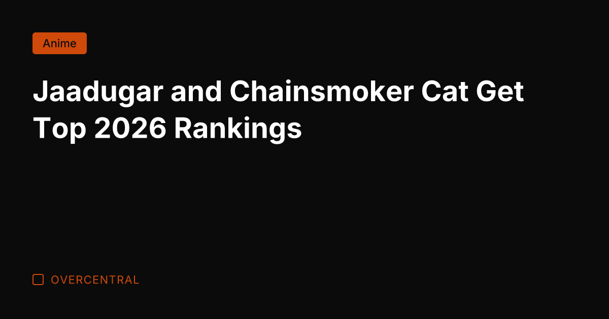 Jaadugar and Chainsmoker Cat Get Top 2026 Rankings