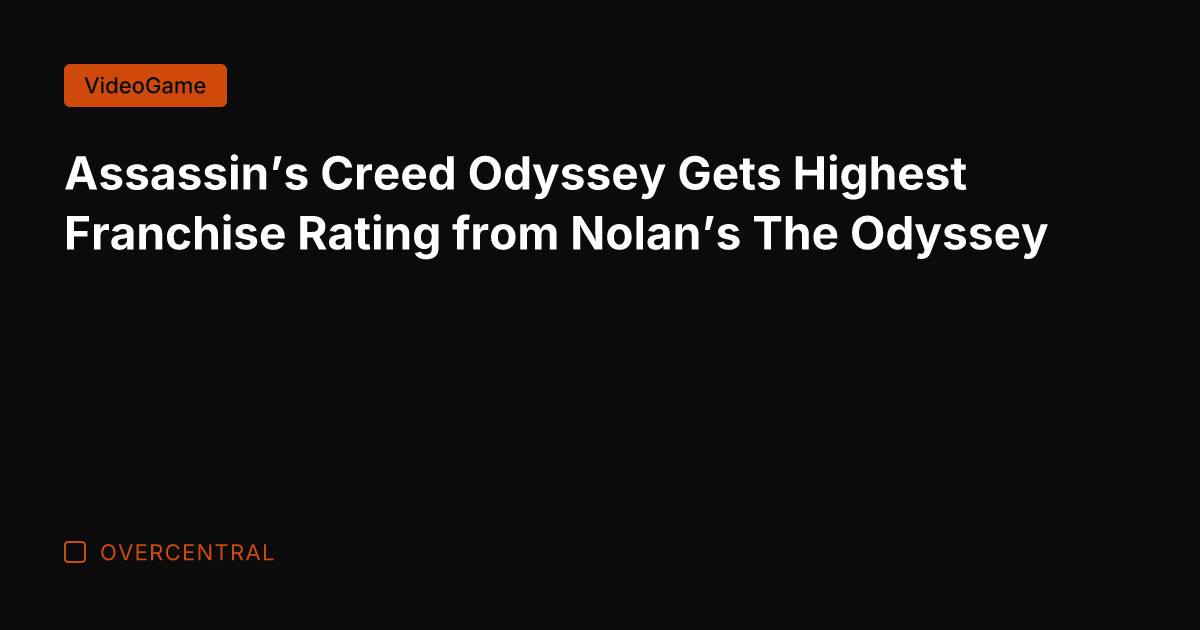 Assassin's Creed Odyssey Gets Highest Franchise Rating from Nolan's The Odyssey