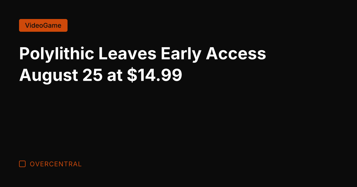 Polylithic Leaves Early Access August 25 at .99