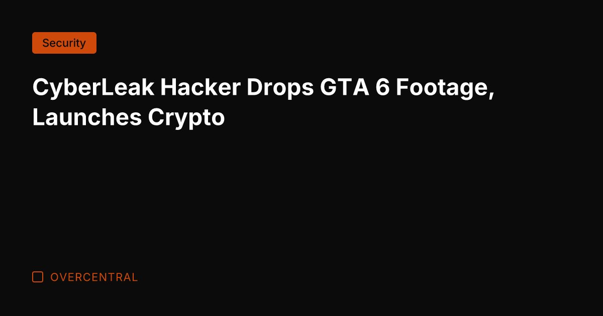 CyberLeak Hacker Drops GTA 6 Footage, Launches Crypto