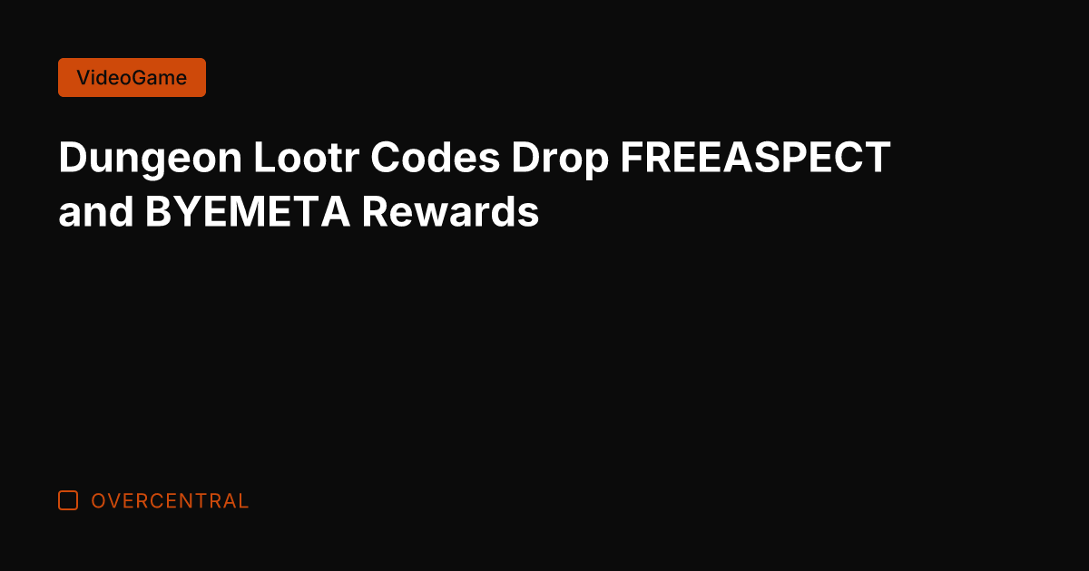 Dungeon Lootr Codes Drop FREEASPECT and BYEMETA Rewards