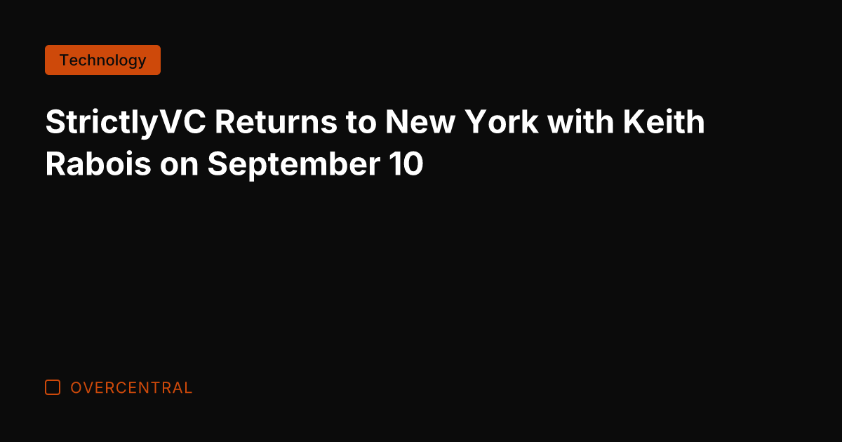 StrictlyVC Returns to New York with Keith Rabois on September 10
