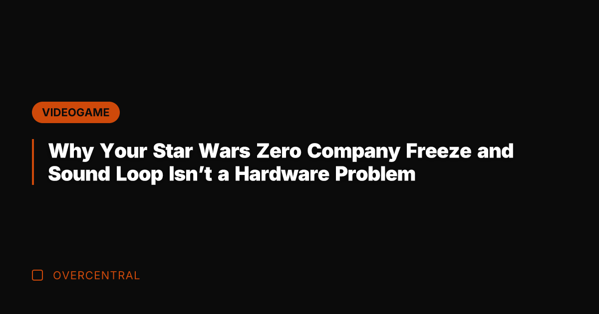 Why Your Star Wars Zero Company Freeze and Sound Loop Isn’t a